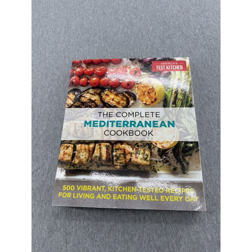 The Complete Mediterranean Cookbook: 500 Vibrant, Kitchen-Tested Recipes for